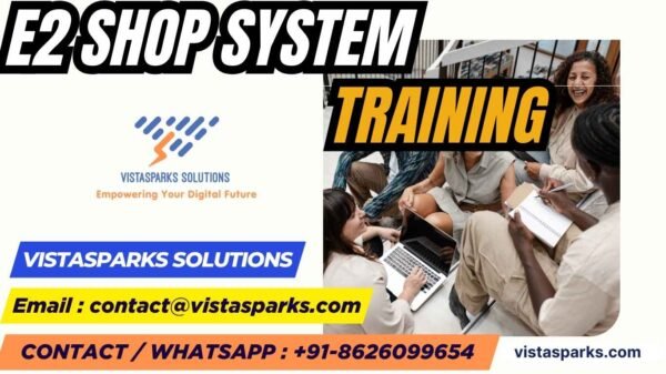 Expert E2 Shop System Training | Vistasparks Solutions