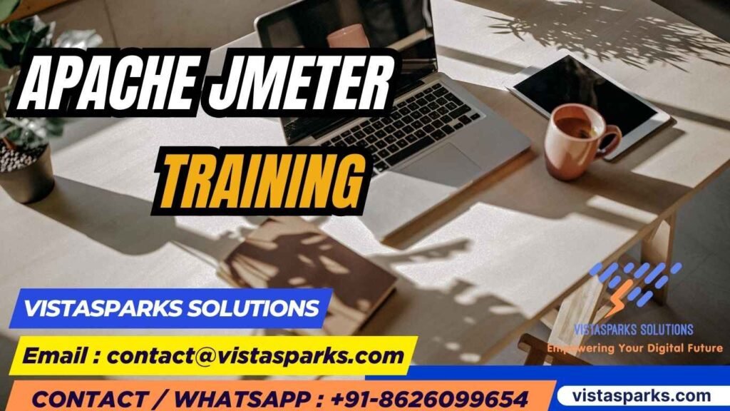 Expert Apache JMeter Training | Vistasparks Solutions